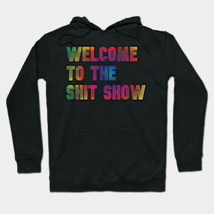 Welcome to the Shit Show - Radial Rainbow Faded Hoodie